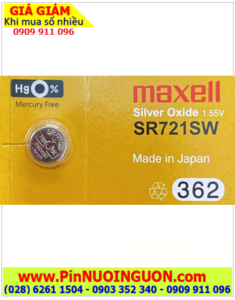 Maxell SR721SW _Pin 362; Pin Maxell SR721SW 362 silver oxide 1.55V chính hãng /Xuất xứ NHẬT 